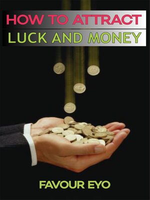 cover image of HOW TO ATTRACT LUCK AND MONEY